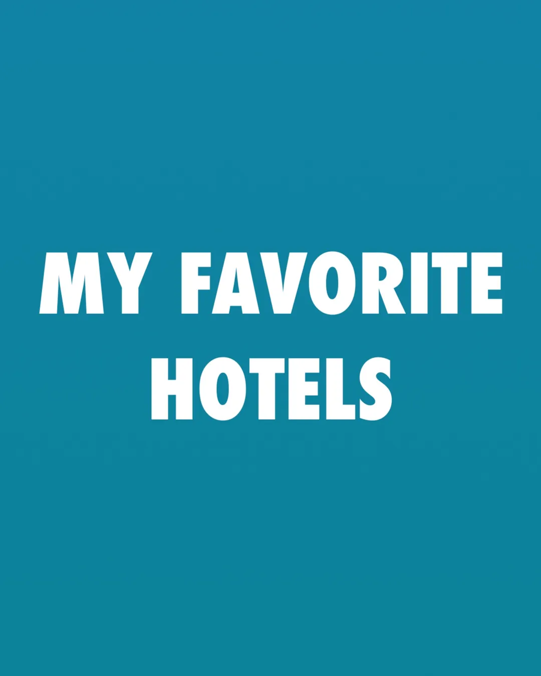 My favorite Hotels